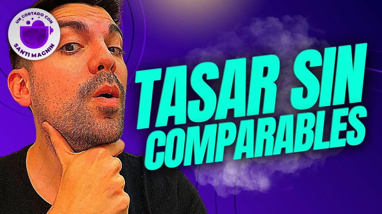 Cómo hacer una tasación con comparables 🤔