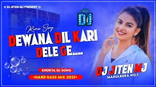 Diwana Dil Kari Dela Ga Khorta Old Is Gold Dj Song DJ JITEN MJ MAHULBERA