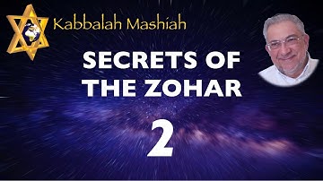 Secrets of the Zohar - class 2 Preliminaries - Kabbalah Mashiah