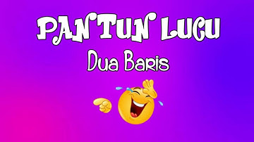 PANTUN LUCU DUA BARIS #part2