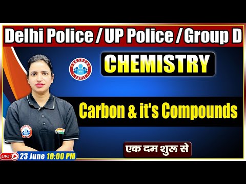 Carbon And Its Compound | कार्बन एवं उसके यौगिक | Chemistry For Delhi Police/ UP Police/Group D