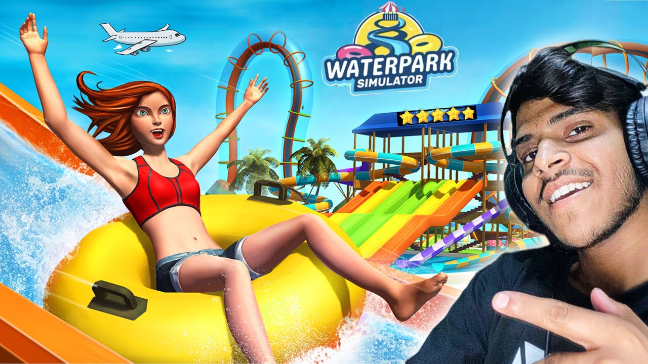 I OPEND MY OWN WATERPARK | WATERPARK SIMULATOR 