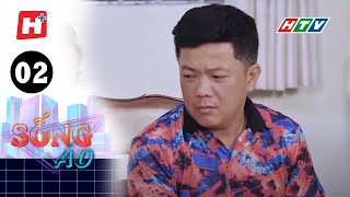 Sống Ảo - Tập 2 | HTV Phim Hài Sitcom Việt Nam 2022