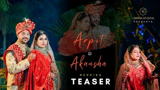 Arpit Akansha Wedding Teaser Vindhya Studios Rewa 2023