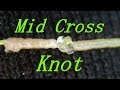 【Fishing Knot】２０２０BRAID TO MONO・Mid Cross Knot