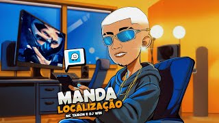 Mc Tairon - Manda Localização Dj Win