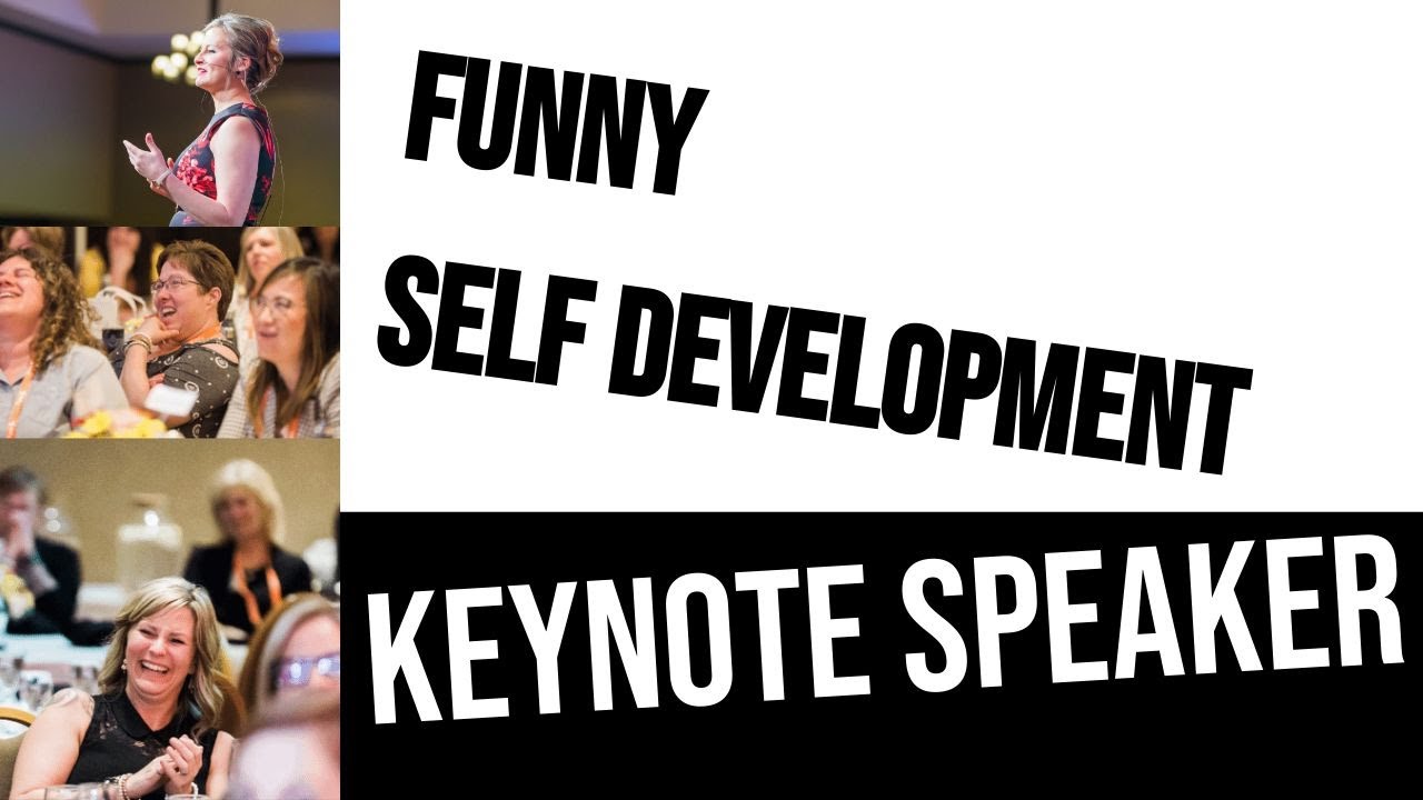 Funny Self Development Keynote Speaker