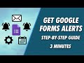 How to Get Notifications from Google Forms (Instant Alerts Tutorial)
