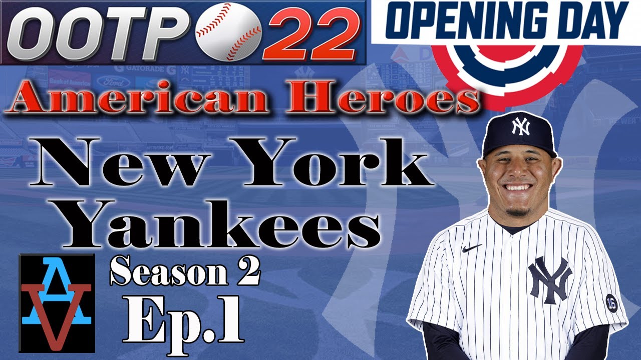 OOTP22: OPENING DAY VS JAYS! - New York Yankees S2 Ep1: Out of the Park Baseball 22 Let's Play