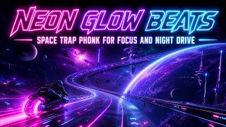 Neon Glow Beats 🌆 | Space Trap Phonk for Focus and Night Drive