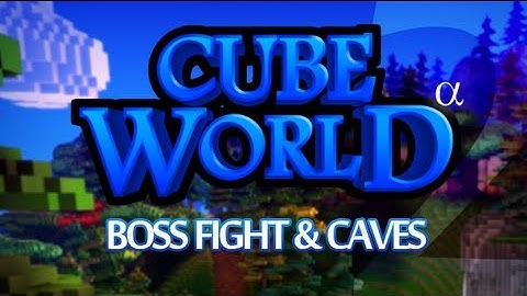 Cube World #2 - Boss Fight & Caves
