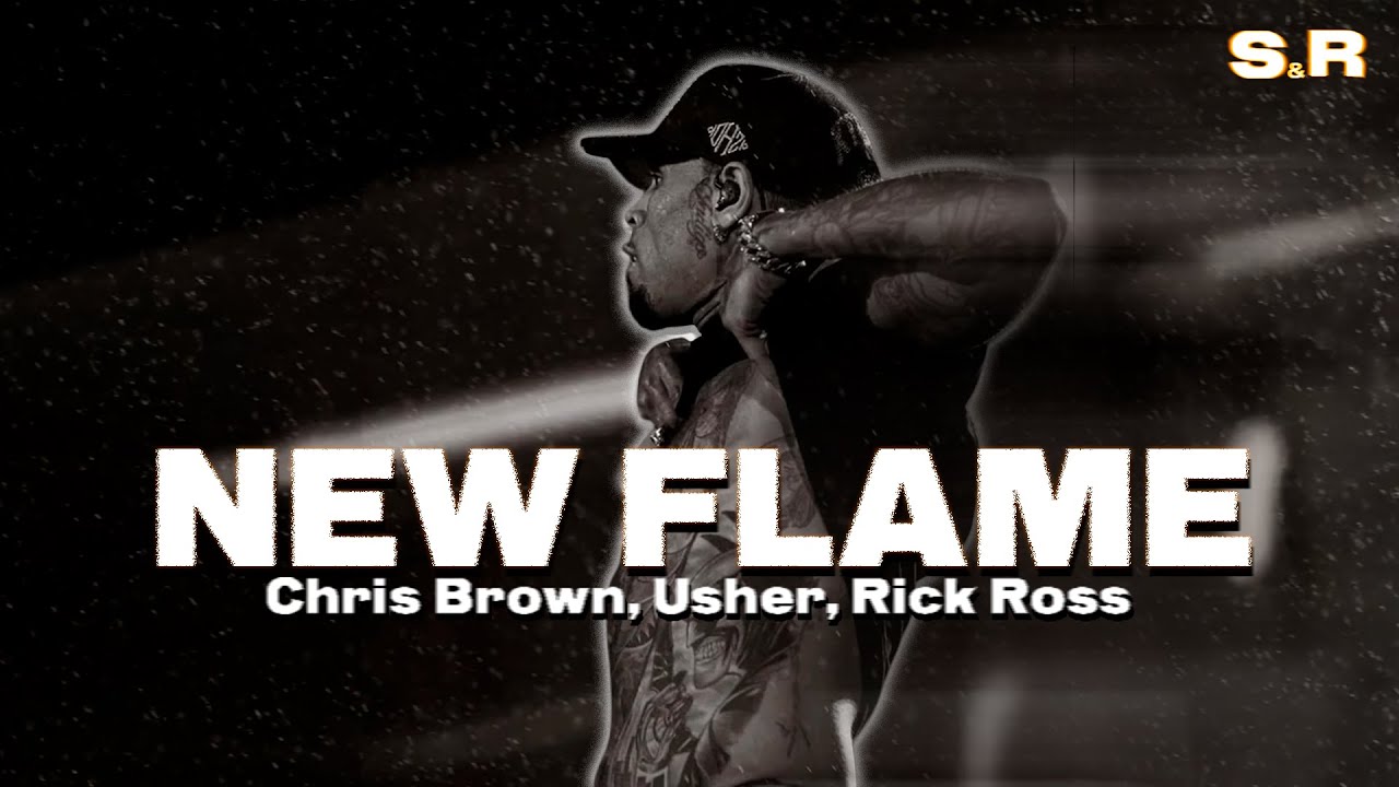 Chris Brown - New Flame (Lyrics) ft. Usher, Rick Ross