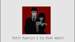 party monster x too many nights [sped up]