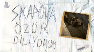 Video thumbnail of "Skapova - Özür Diliyorum (Official Video)"