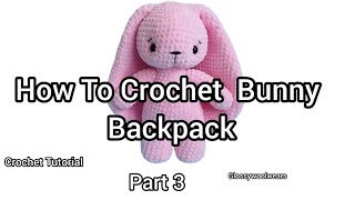 How to crochet bunny backpack/  crochet backpack tutorial