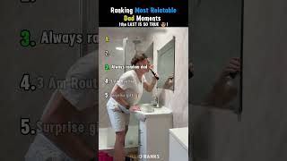 Ranking Relatable Dad Moments! 💀