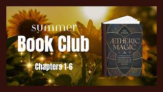 Book Club Meeting: AEtheric Magic (Chapters 1-6)