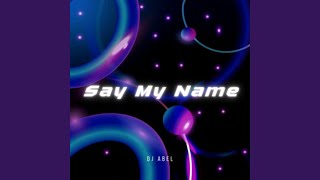 Say My Name