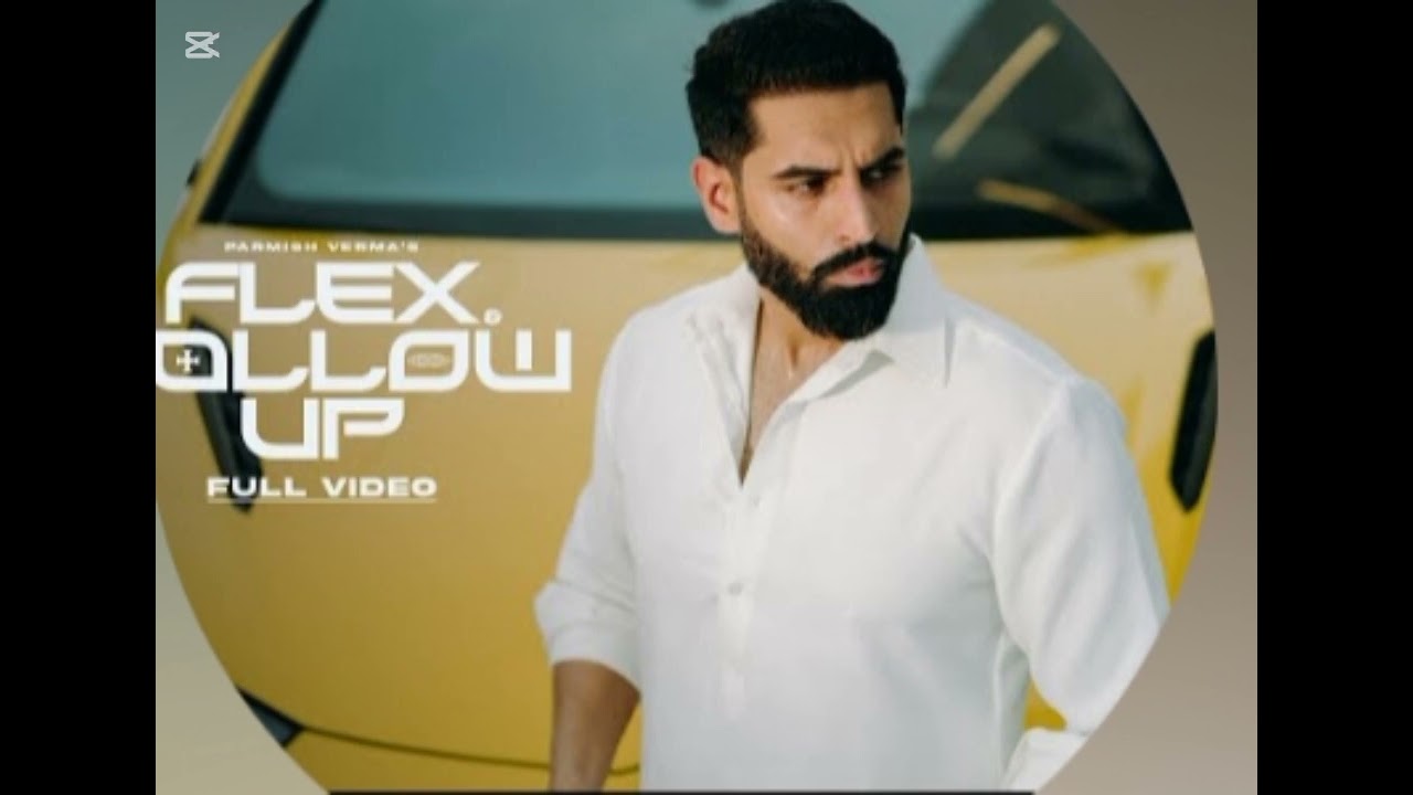 Flex and follow up permish Verma lasted Punjabi song 