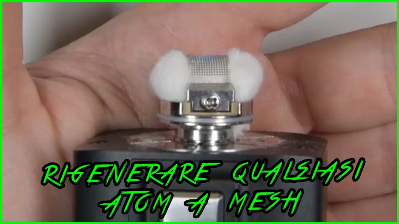 [SVAPOBASIC] COME RIGENERARE QUALSIASI ATOMIZZATORE A MESH ITA