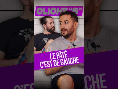 Le pâté c'est de gauche - Akim Omiri, CLICHÉ "S"