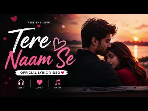 Tere Naam Se | New Romantic Hindi Song 2026 | Heart Touching Love Song | Official Lyrical Video