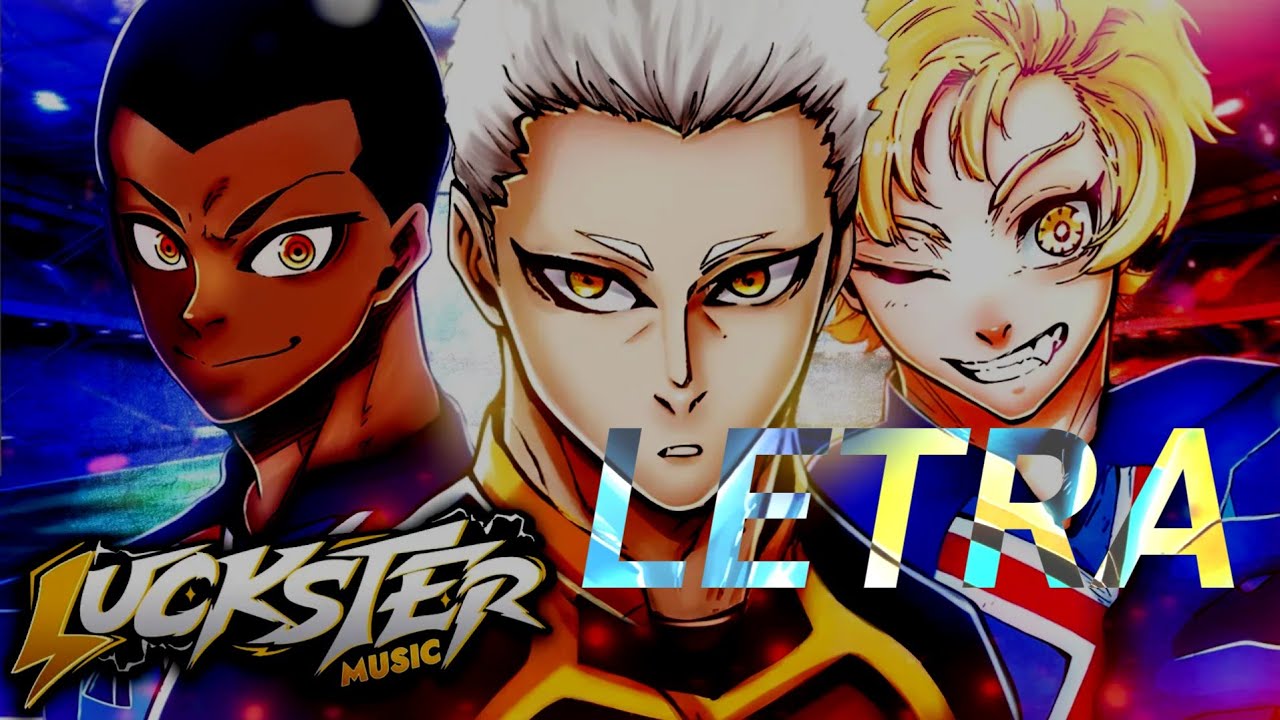 🇫🇷 Charles, Noel Noa & Loki Rap / "LETRA" (Blue Lock) | ¡Francia! | Luckster ft. MegaRMusic & BynMc.