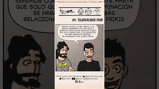 By Cheve 84: Telerrealidad friki #cómic #friki #humor #culturanerd