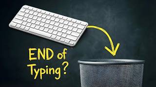 Stop Typing. Seriously