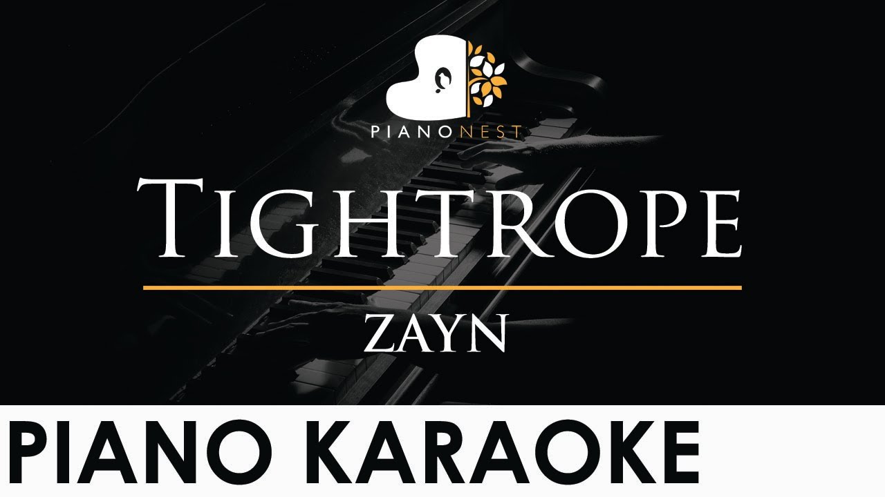 ZAYN Tightrope Shortened Piano Karaoke Instrumental Cover with Lyrics YouTube