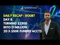 Day 8 - Daily Recap - Belief - Turning $2500 into $1 Million using 20 x $50k APEX Accounts