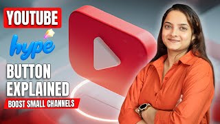 Youtubes New Hype Feature Explained Game-Changer For Small Channels 2025 Update