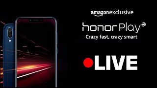 🔴 Live: Honor Play Live Event In India Exclusively on Amazon | Watch Honor Play Live Stream