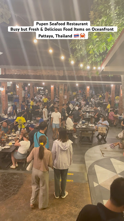 Pupen Seafood | Fresh & Delicious Food Items on Oceanfront in Pattaya #ร้านปูเป็น #หาดจอมเทียน