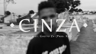 Mali - Cinza Part. Ghetto ZN (Prod. Xaga)