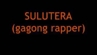 Sulutera-Gagong Rapper