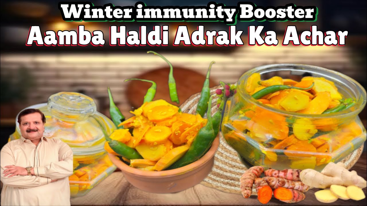 Winter Immunity Booster I Aamba Haldi Adrak Ka Achar I chef Arif Dawood I हल्दी, अदरक मिर्च का अचार