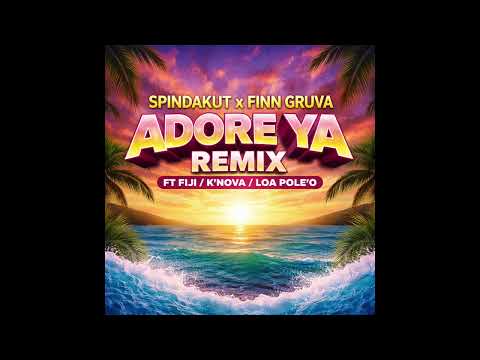 SPINDAKUT x FINN   ADORE YA REMIX
