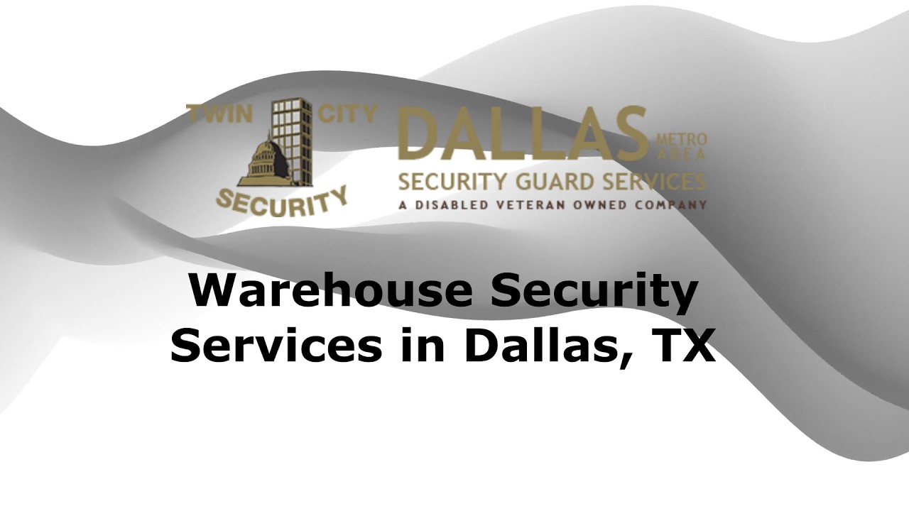 Warehouse Security Services in Dallas, TX