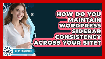 How Do You Maintain WordPress Sidebar Consistency Across Your Site? - WP Solutions Guru