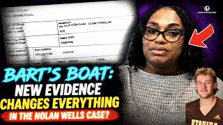 BART’S BOAT: New Evidence Changes Everything In The Nolan Wells Case