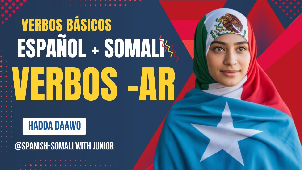 Verbos Regulares -AR en Español 🇲🇽 | Gramática Básica A1 + Somali (Parte 2)