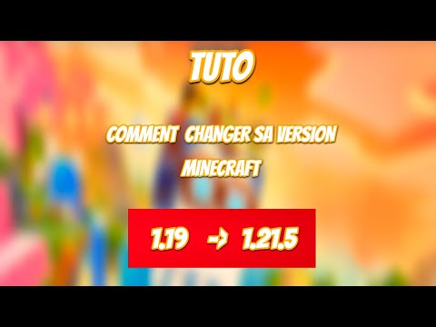 tuto : comment changer de version minecraft (version java )