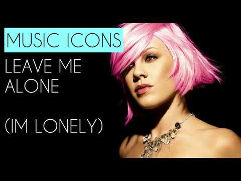 Pink - Leave Me Alone (I’m Lonely) (High Tone / PAL)