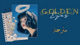 Ghostly Kisses | Golden eyes (lyrics) مترجمة