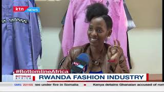 Bottomline Africa: Rwanda fashion industry