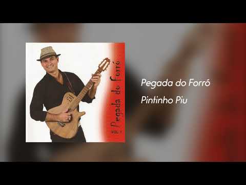 Pegada Do Forró Pintinho Piu Áudio 