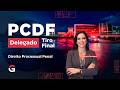 Concurso PCDF DELTA | Tiro Final: Direito Processual Penal