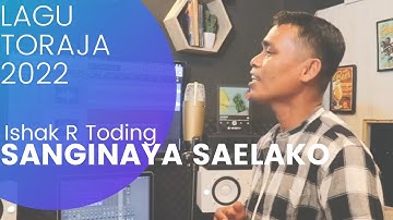 SANGINAYA SAELAKO - ISHAK R TODING || OFFICIAL MUSIC VIDEO