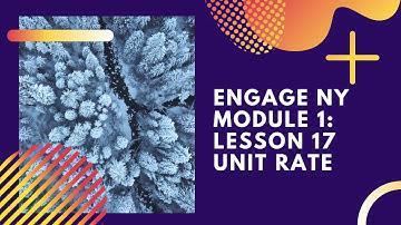 Engage NY Module 1: Lesson 17 Unit Rate
